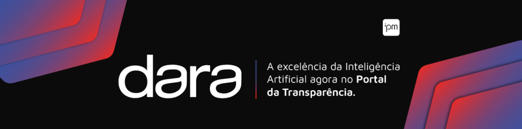 Dara, IA IPM Sistemas agora no portal da transparência