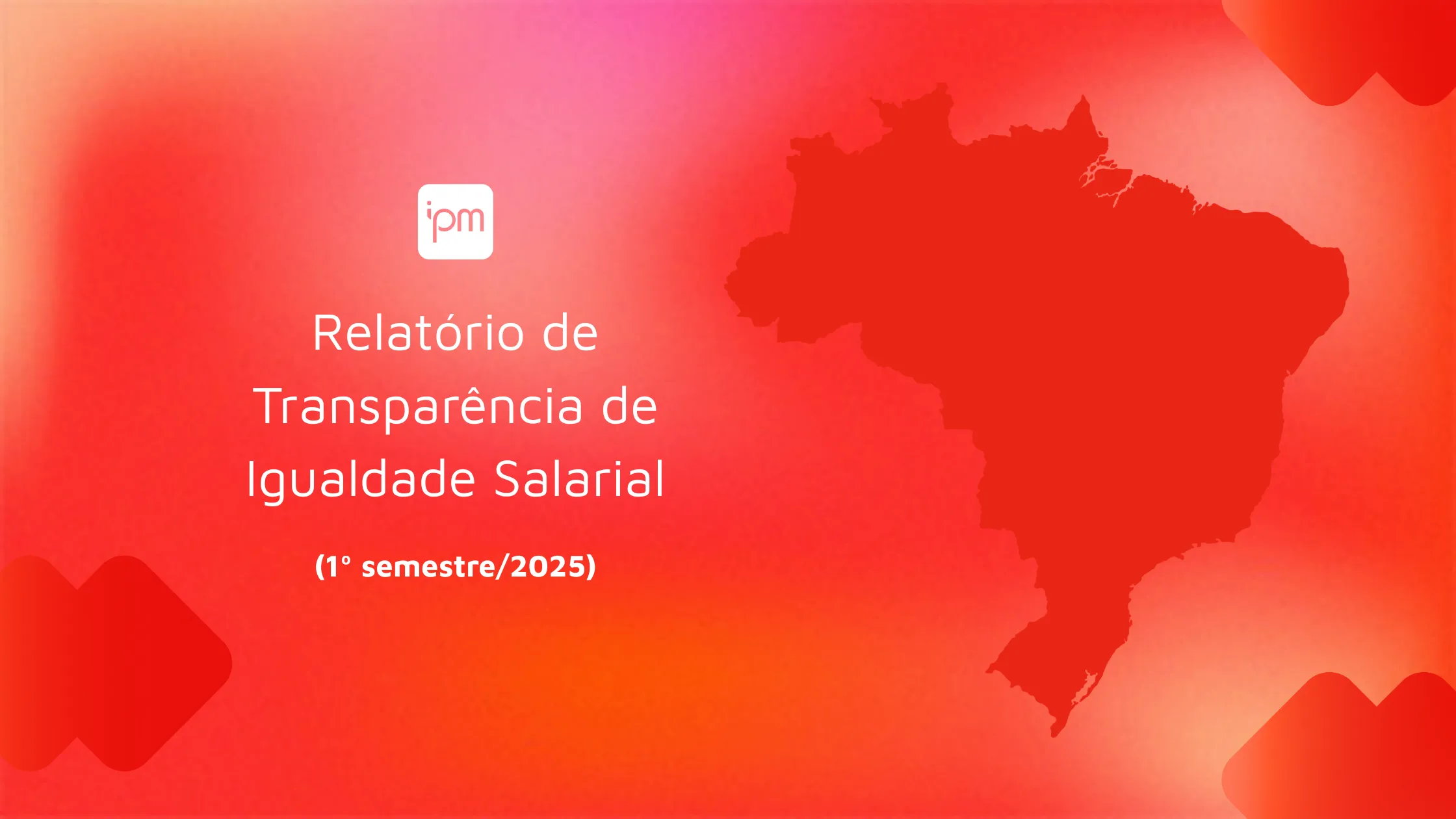 IPM divulga resultado de relatório de transparência de igualdade salarial 2025